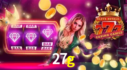 Descubra o Mundo do Cassino Online com 27g
